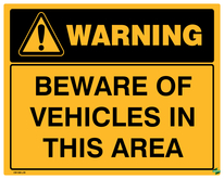 Warning - Beware of Vehicles in this Area